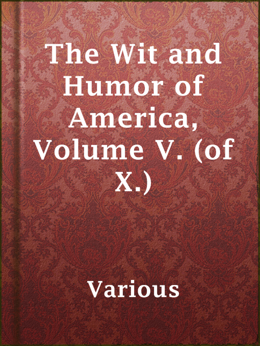 Title details for The Wit and Humor of America, Volume V. (of X.) by Various - Available